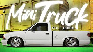 Full Build Slamming A Stock 95 Chevy S10 Into A Throwback Mini Truck [upl. by Leffen145]