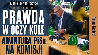 Prawda w oczy kole  Awantura PiSu na komisji  Roman Giertych komentarz 08052024 [upl. by Lalo]