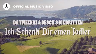 Da Tweekaz amp Oeschs die Dritten  Ich schenk Dir einen Jodler Official Video Clip [upl. by Alyehs]