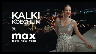 Kalki Koechlin x Max Fashion  Celebrating  ‘New New You’ [upl. by Tally]