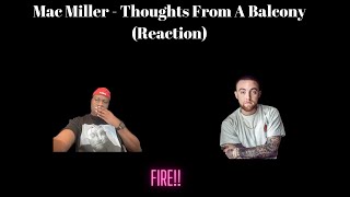 Mac Miller  Thoughts From A Balcony Reaction [upl. by Odrarej]