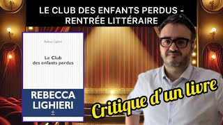 Mon avis mitigé sur Le club des enfants perdus de Rebecca Lighieri Rentrée littéraire 2024 [upl. by Bethezel]