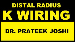 WRIST K WIRE  DISTAL RADIUS K WIRE  DR PRATEEK JOSHI  SURGICAL VIDEO  orthopedics [upl. by Riabuz]