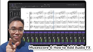 Musescore 4 How to Add Audio FX [upl. by Idissak312]