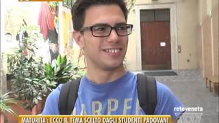 PADOVA TG  17062015  MATURITA’ ECCO IL TEMA SCELTO DAGLI STUDENTI PADOVANI [upl. by Yrome]