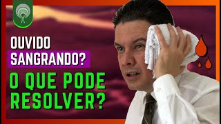 OUVIDO SANGRANDO OQUE PODE SER O QUE FAZER [upl. by Oiraved]