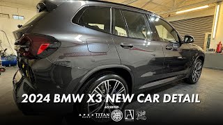 2024 BMW X3 NEW CAR DETAIL WITH KAMIKAZE COLLECTION CERAMIC COATINGS [upl. by Derron]