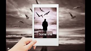 Some one [upl. by Yliram]