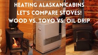 Three Ways to Heat an Alaskan Cabin [upl. by Eerot]