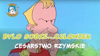 Byl Sobie Czlowiek 7 Cesarstwo rzymskie [upl. by Nomit]