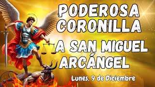 ⚔️🛡PODEROSA CORONILLA CONTRA TODO MAL A ⚖️SAN MIGUEL ARCÁNGEL LUNES 9 DE DICIEMBRE coronilla [upl. by Inanaup653]