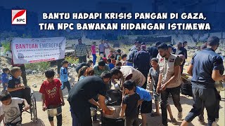 TIM NPC KEMBALI SALURKAN BANTUAN MAKANAN SIAP SAJI UNTUK WARGA PALESTINA DI GAZA UTARA [upl. by Trainer]