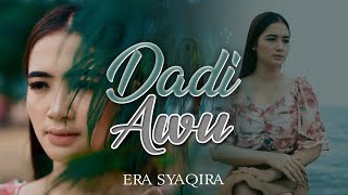 Era Syaqira  DADI AWU Official Music Video [upl. by Averell545]