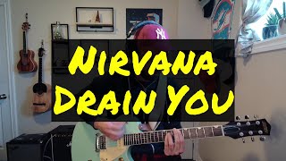 Nirvana  Drain You Guitar Cover [upl. by Siari365]