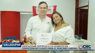 COMFACESAR CERTIFICA A 54 CESANTES EN COMPETENCIAS CLAVES PARA EL MERCADO LABORAL [upl. by Theta]