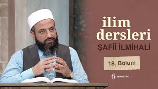 Namaz 5  İlim Dersleri Şafiî İlmihali  18 Bölüm [upl. by Keiryt]