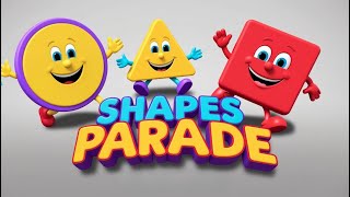 SHAPES PARADE SONG FOR TODDLERS  Teach Toddlers About Shapes [upl. by Hadihahs]