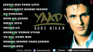 Sonu Nigam quotYaadquot Album Full Audio Songs  Jukebox  Hit Pop Album [upl. by Ranite]