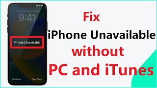 How to Fix iPhone Unavailable without Computer or iTunes 2023  Unlock iPhone Unavailable Screen [upl. by Tseng608]