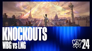 Worlds 2024  WBG vs LNG  Knockout Stage  Quarterfinals Match 1 [upl. by Harte]