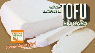 Como elaborar tofu en casa Cocina Vegan Fácil [upl. by Calisa]