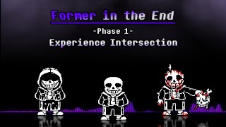 【Former in the End】Phase 1 Experience Intersection WIP [upl. by Melli785]