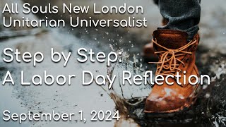 Step By Step A Labor Day Reflection [upl. by Terrena]