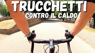 Trucchi Contro il Caldo in Bici [upl. by Mukund]