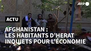 Afghanistan à Hérat des habitants inquiets pour léconomie  AFP [upl. by Kano]