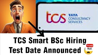 10 TCS Smart BSc Hiring Big Update  Test Date Announced [upl. by Arihsak809]