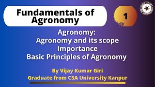 Lecture 1 Fundamentals of Agronomy  Agronomy and its scope  Basic Principles of Agronomy [upl. by Doehne153]