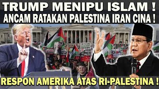 GENTING  RESPON AMERIKA ATAS RI PALESTINA❗️TRUMP MENIPU ISLAM amp ANCAM RATAKAN ISLAM CINA IRAN 😱 [upl. by Naldo]