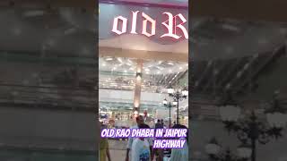 Old Rao Dhaba jaipur Highway  Highway Dhaba  Highway Hotel  trending travel [upl. by Atse]