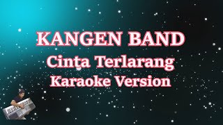 Kangen Band Cinta Terlarang Karaoke Lirik Tanpa Vocal [upl. by Blau864]