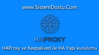 HAProxy ve Keepalived ile HA Yapı kurulumu  Ubuntu 2004 [upl. by Ahsed757]