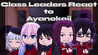 Class LeadersManabu React to Ayanokoji  COTE  Gacha Collab [upl. by Edeline]