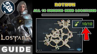 All 10 Rothun Mokoko Seeds Location in Lost Ark  Rohendel Map Locations Guide [upl. by Nuahsed]