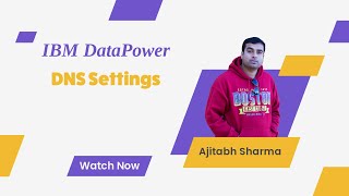 DNS Settings In Datapower [upl. by Ailime657]