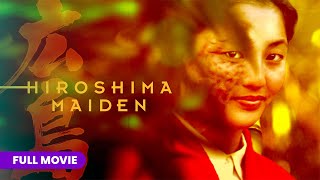 Hiroshima Maiden  Full Movie [upl. by Peirsen]