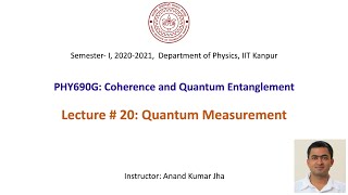 Coherence and Quantum Entanglement Lecture  20 Quantum Measurement [upl. by Allegra254]