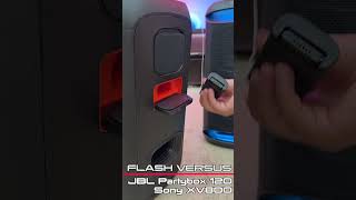 Flash Versus  JBL Partybox 120 VS Sony XV500 [upl. by Heda]