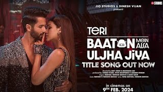 Teri Baaton Mein Aisa Uljha Jiya Official Song Shahid Kapoor Kriti Sanon  RaghavTanishk Asees [upl. by Blasius556]