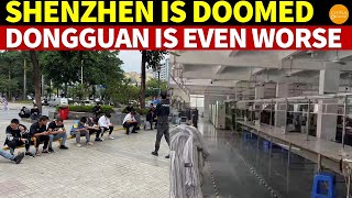 Shenzhen Is Doomed Dongguan Is Even Worse Manufacturing Closures Sweep Through Guangdong [upl. by Yvi]