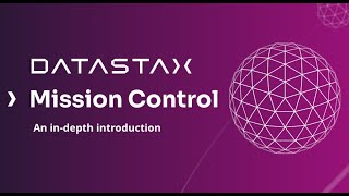 An introduction to DataStax Mission Control [upl. by Adaliah]