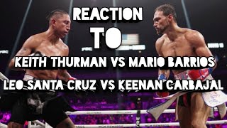 Reaction To keith thurman vs mario barrios and leo santa cruz vs keenan carbajal [upl. by Dorahs835]