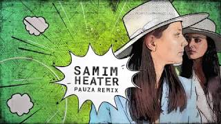 Samim  Heater PAUZA Remix [upl. by Skerl]