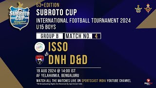 63RD EDITION SUBROTO CUP INT FOOTBALL TOURNAMENT ISSO VS DNH DampD  POOL B AF JALAHALLI BENGALURU [upl. by Laveen]