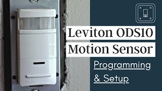 How to Program and Setup Your Leviton ODS10 Motion Sensor Light Switch [upl. by Oijimer]