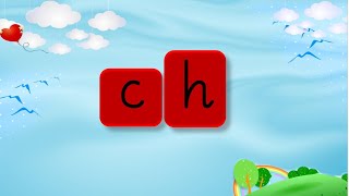 CH Digraph Sound  CH Song and Practice  ABC Phonics Song with Sounds for Children… [upl. by Prendergast]