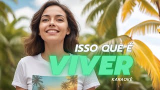 Isso que é viver  JW Karaoke [upl. by Brianne489]